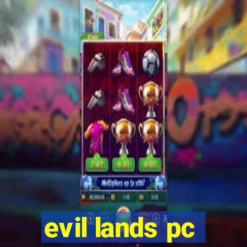 evil lands pc